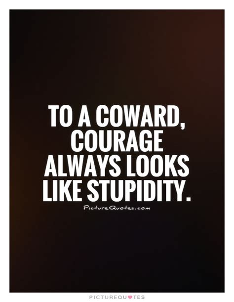 Coward Quotes (218 quotes) .